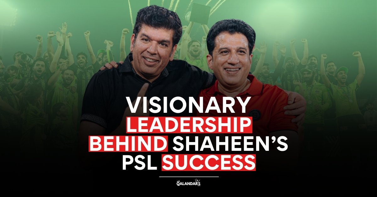 Lahore Qalandars Management’s Trust Shaped Shaheen Afridi into Best PSL Captain